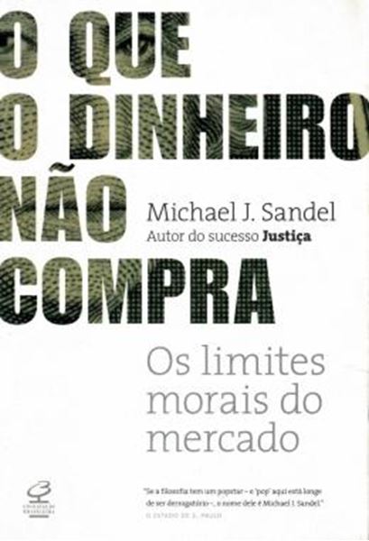 Picture of O QUE O DINHEIRO NAO COMPRA - OS LIMITES MORAIS DO MERCADO - 17ª ED