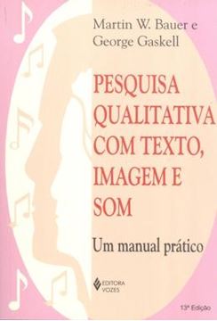 Imagem de PESQUISA QUALITATIVA COM TEXTO, IMAGEM E SOM - UM MANUAL PRATICO - 13ª ED