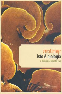 Imagem de ISTO E BIOLOGIA: A CIENCIA DO MUNDO VIVO