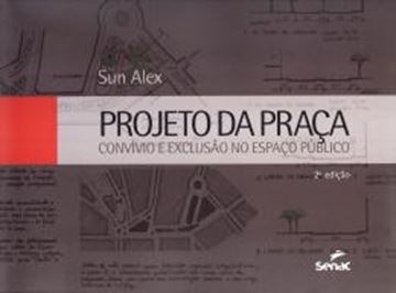 Imagem de PROJETO DA PRACA - CONVIVIO  E EXCLUSAO NO ESPACO PUBLICO - 2ª ED