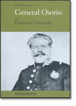 Imagem de GENERAL OSORIO: A ESPADA LIBERAL DO IMPERIO