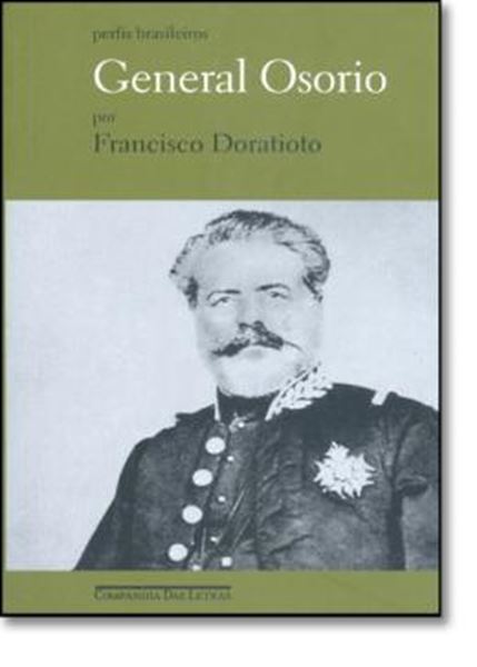 Picture of GENERAL OSORIO: A ESPADA LIBERAL DO IMPERIO