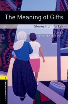 Imagem de THE MEANING OF GIFTS: STORIES FROM TURKEY - OXFORD BOOKWORMS LIBRARY 1