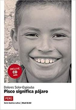 Imagem de PISCO SIGNIFICA PAJARO - NIVEL A1-A2 - LIBRO + CD AUDIO
