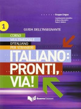 Imagem de ITALIANO - PRONTI, VIA! 1 (A1-A2) - GUIDA DELL´INSEGNANTE