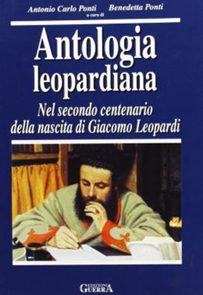Picture of ANTOLOGIA LEOPARDIANA - NEL SECONDO CENTENARIO DELLA NASCITA DI GIACOMO LEOPARDI (C1-C2)