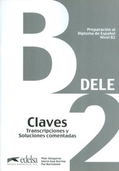 Picture of PREPARACION AL DIPLOMA - DELE B2 INTERMEDIO CLAVE (ED. 2013)