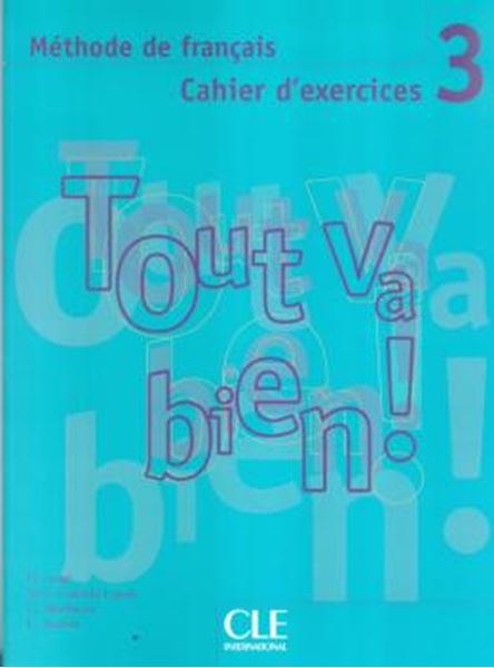 Picture of TOUT VA BIEN! 3 CAHIER D´EXERCICES + CD AUDIO