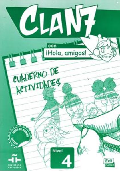 Picture of CLAN 7 CON HOLA, AMIGOS! 4 CUADERNO DE ACTIVIDADES