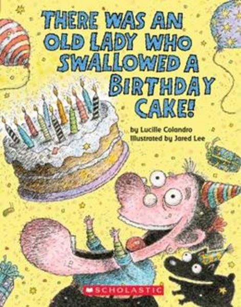 Picture of THERE WAS AN OLD LADY WHO SWALLOWED A BIRTHDAY CAKE!