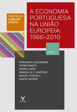 Imagem de A ECONOMIA PORTUGUESA NA UNIAO EUROPEIA - 1986-2010