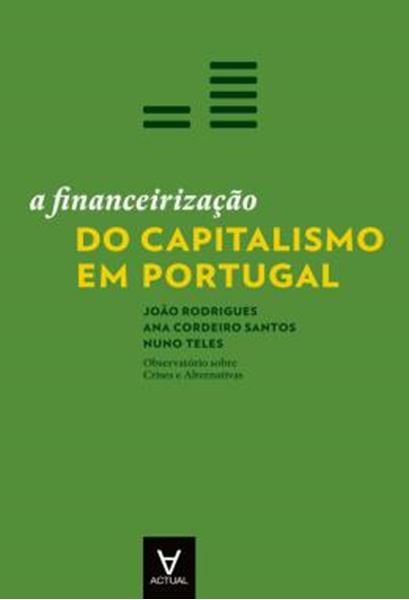 Picture of A FINANCEIRIZACAO DO CAPITALISMO EM PORTUGAL