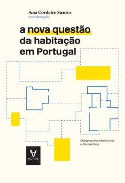Imagem de A NOVA QUESTAO DA HABITACAO EM PORTUGAL - OBSERVATORIO SOBRE CRISES E ALTERNATIVAS
