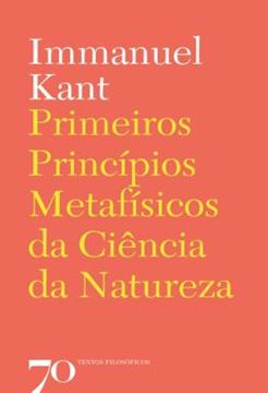 Imagem de PRIMEIROS PRINCIPIOS METAFISICOS DA CIENCIA DA NATUREZA