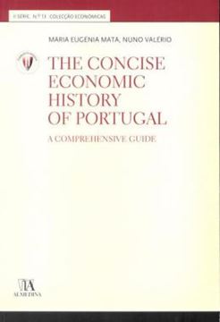 Imagem de THE CONCISE ECONOMIC HISTORY OF PORTUGAL - A COMPREHENSIVE GUIDE
