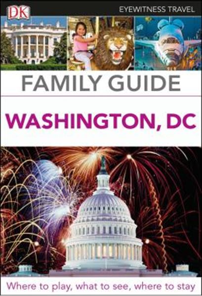 Picture of DK EYEWITNESS TRAVEL - FAMILY GUIDE WASHINGTON, DC
