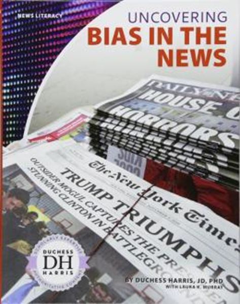 Picture of UNCOVERING BIAS IN THE NEWS