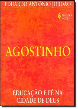Imagem de AGOSTINHO EDUCACAO E FE NA CIDADE...
