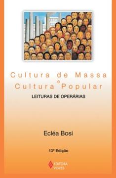 Imagem de CULTURA DE MASSA E CULTURA POPULAR - 13ª ED