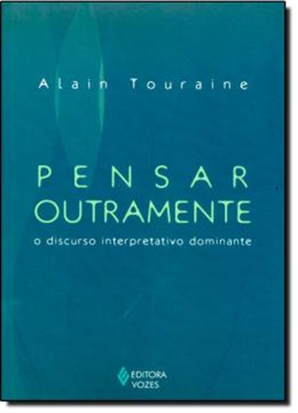 Picture of PENSAR OUTRAMENTE - O DISCURSO INTERPRETATIVO DOMINANTE