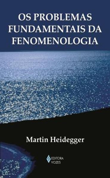 Picture of OS PROBLEMAS FUNDAMENTAIS DA FENOMENOLOGIA