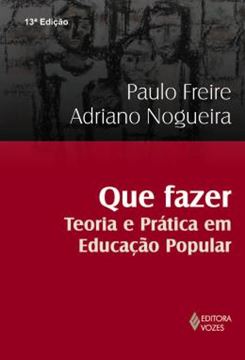 Imagem de QUE FAZER - TEORIA E PRATICA EM EDUCACAO POPULAR - 13ª ED