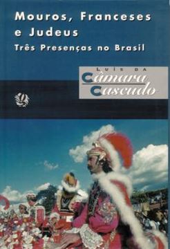 Imagem de MOUROS,FRANCESES E JUDEUS-TRES PRESENCAS NO BRASIL          