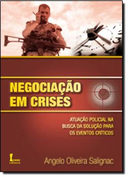 Picture of NEGOCIACAO EM CRISES ATUACAO POLICIAL NA BUSCA DA SOLUCAO PARA OS EVENTOS CRITICOS
