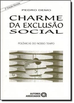Imagem de CHARME DA EXCLUSAO SOCIAL - 2ª ED