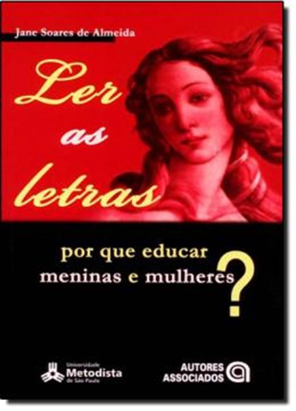 Picture of LER AS LETRAS - POR QUE EDUCAR MENINAS E MULHERES