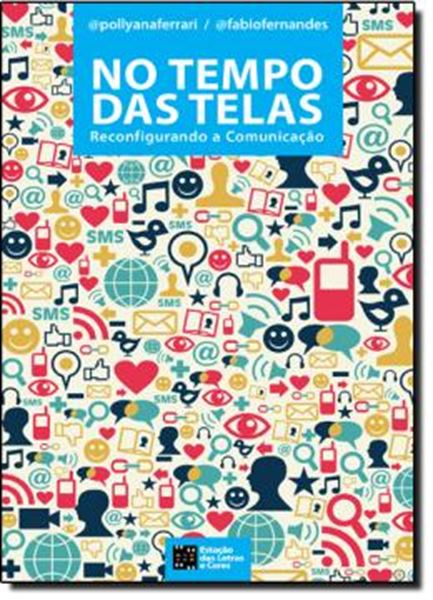 Picture of NO TEMPO DAS TELAS - RECONFIGURANDO A COMUNICACAO