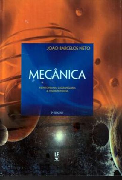 Picture of MECANICA NEWTONIANA, LAGRANGIANA E HANILTONIANA - 2º ED