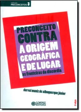 Imagem de PRECONCEITO CONTRA A ORIGEM GEOGRAFICA E DE LUGAR - AS FRONTEIRAS DA DISCORDIA