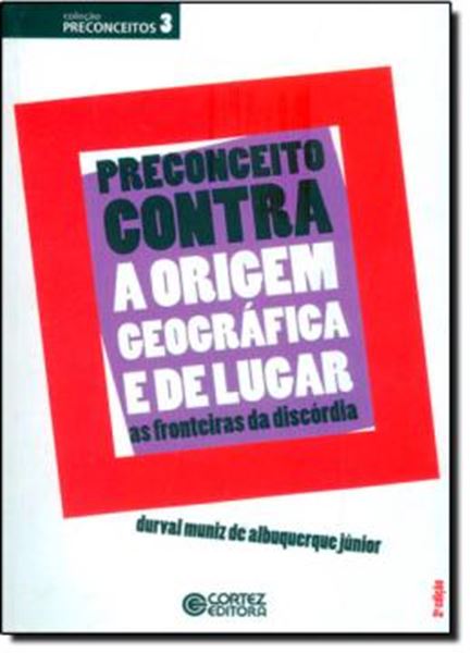Picture of PRECONCEITO CONTRA A ORIGEM GEOGRAFICA E DE LUGAR - AS FRONTEIRAS DA DISCORDIA