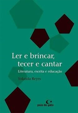 Imagem de LER E BRINCAR, TECER E CANTAR
