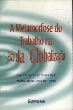 Imagem de METAMORFOSE DO TRABALHO NA ERA DA GLOBALIZACAO, A