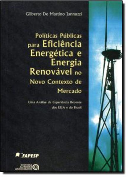 Picture of POLITICAS PUBLICAS PARA EFICIENCIA ENERGETICA E ENERGIA RENOVAVEL NO NOVO CONTEXTO DE MERCADO
