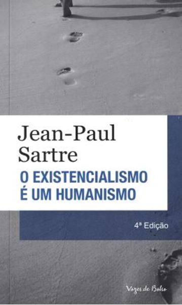 Picture of O EXISTENCIALISMO E UM HUMANISMO - EDICAO DE BOLSO - 4ª ED