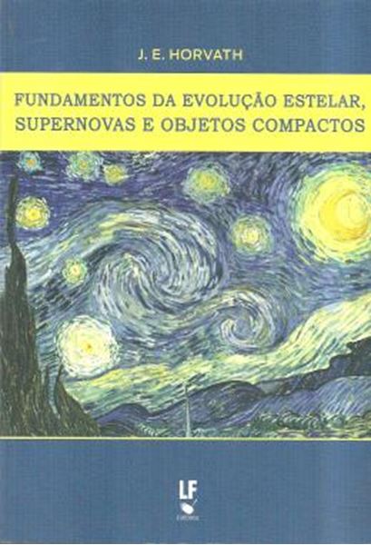 Picture of FUNDAMENTOS DA EVOLUCAO ESTELAR, SUPERNOVAS E OBJETOS COMPACTOS