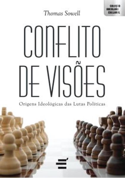 Picture of CONFLITO DE VISOES - ORIGENS IDEOLOGICAS DAS LUTAS POLITICAS