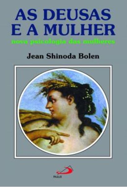 Picture of AS DEUSAS E A MULHER - NOVA PSICOLOGIA DAS MULHERES