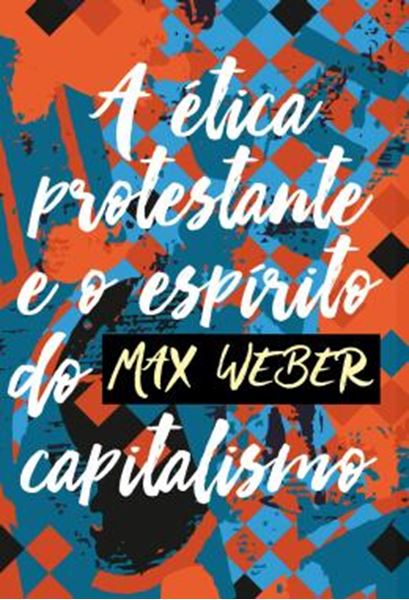Picture of ETICA PROTESTANTE E O ESPIRITO DO CAPITALISMO, A