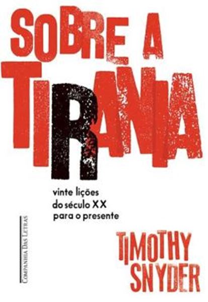 Picture of SOBRE A TIRANIA - VINTE LICOES TIRADAS DO SECULO XX