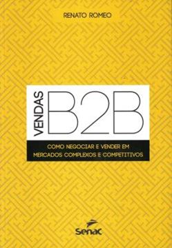 Imagem de VENDAS B2B - COMO NEGOCIAR E VENDER EM MERCADOS COMPLEXOS E COMPETITIVOS