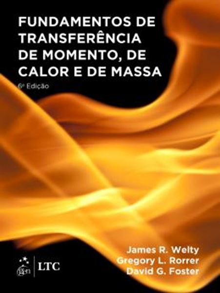 Picture of FUNDAMENTOS DE TRANSFERENCIA DE MOMENTO, DE CALOR E DE MASSA - 6ª ED