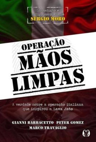 Picture of OPERACAO MAOS LIMPAS - A VERDADE SOBRE A OPERACAO ITALIANA QUE INSPIROU A LAVA JATO