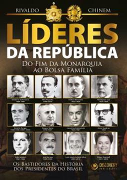 Imagem de LIDERES DA REPUBLICA - DO FIM DA MONARQUIA AO BOLSA FAMILIA