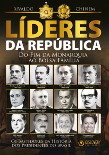 Picture of LIDERES DA REPUBLICA - DO FIM DA MONARQUIA AO BOLSA FAMILIA