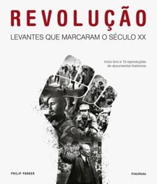 Imagem de REVOLUCAO - LEVANTES QUE MARCARAM O SECULO XX