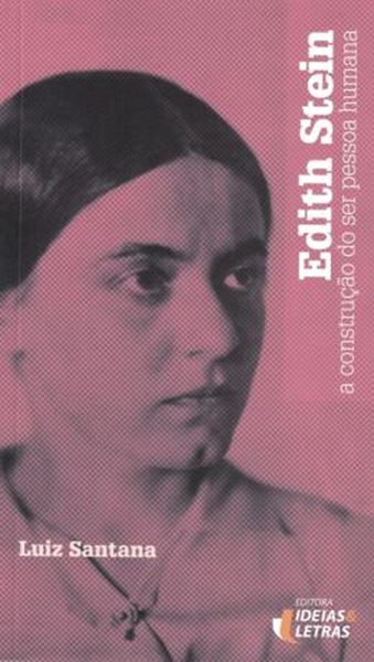 Picture of EDITH STEIN - A CONSTRUCAO DO SER PESSOA HUMANA